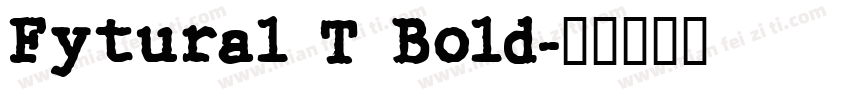 Fytural T Bold字体转换